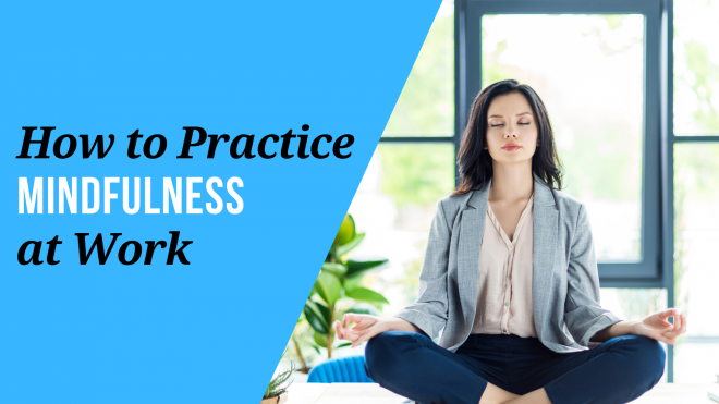 ways to integrate mindfulness into your work